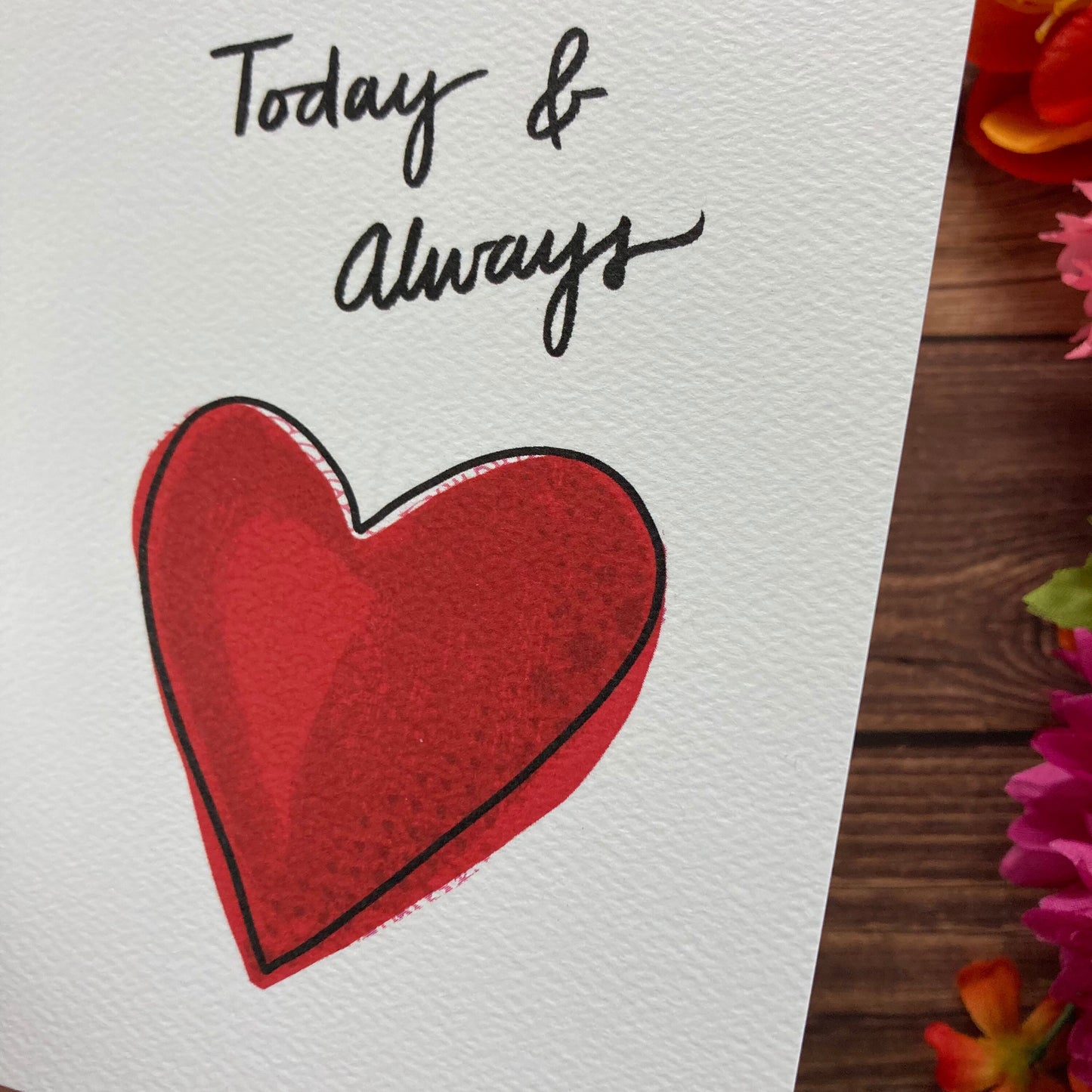 LOVE - Today & Always - Greeting Card for Anniversary, Valentine's Day, Eco-Friendly Notecards by Adriana Bergstrom (Adriprints)