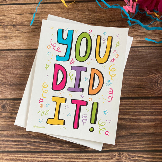 EVERYDAY - You Did It! Notecard - Happy Graduation, Congratulations, Accomplishment Notecard featuring Lettering by Adriana Bergstrom
