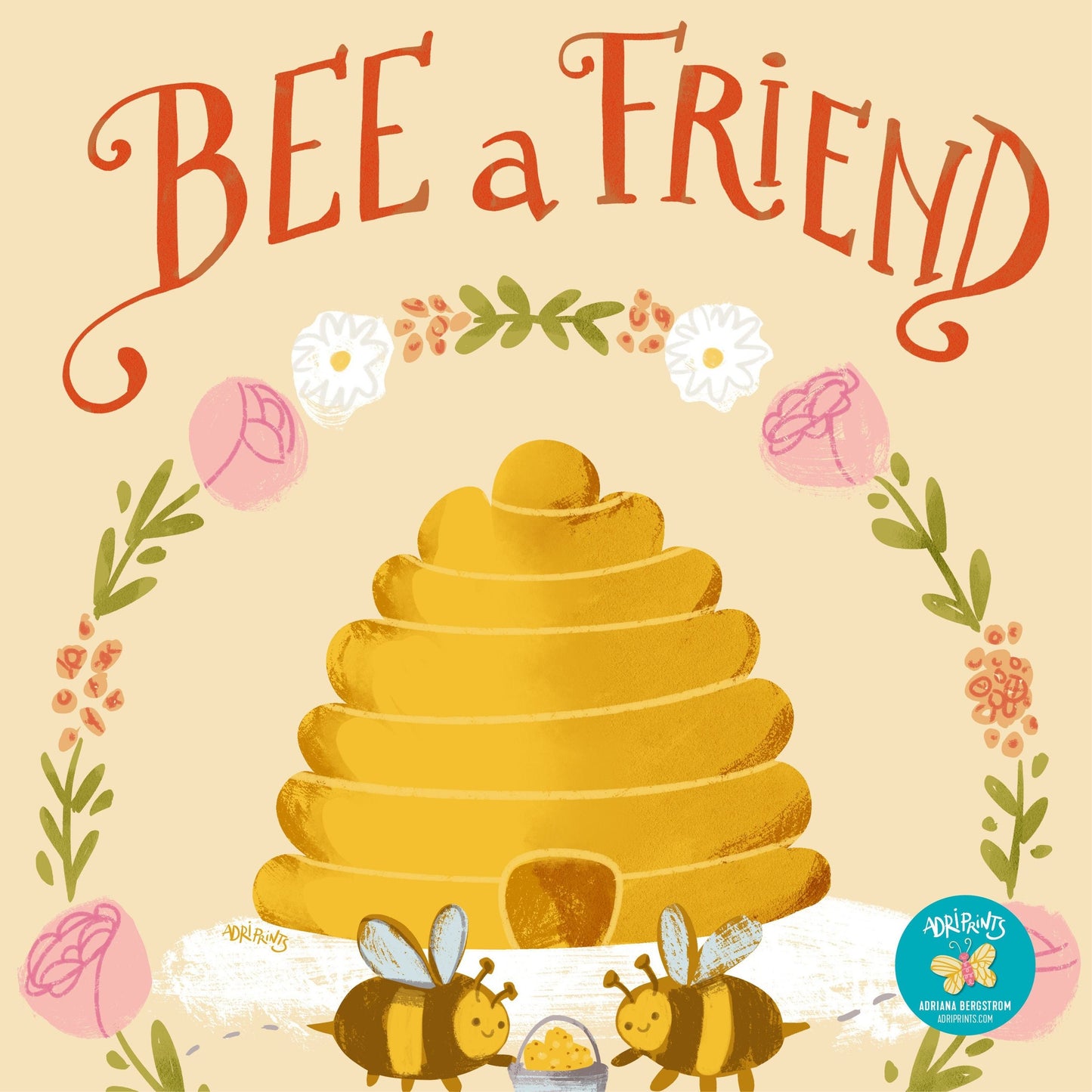 ART PRINT - Bee A Friend, Help A Friend artwork by Adriana Bergstrom (Adriprints)
