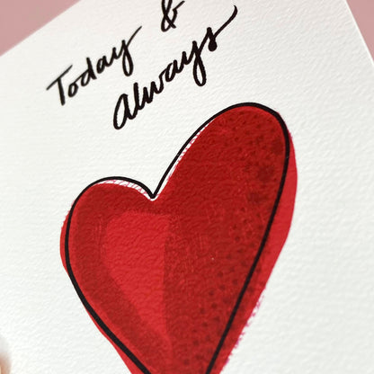 LOVE - Today & Always - Greeting Card for Anniversary, Valentine's Day, Eco-Friendly Notecards by Adriana Bergstrom (Adriprints)
